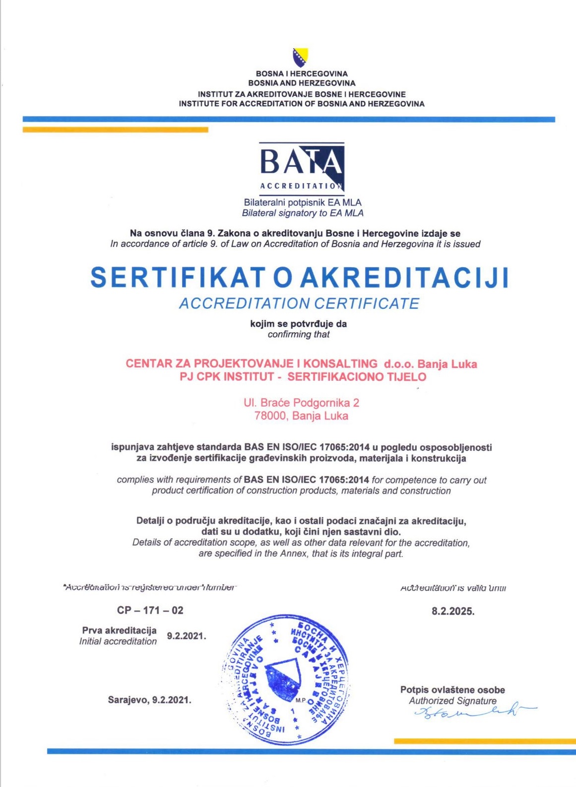 Sertifikaciono tijelo CPK D.O.O. je prvo akreditovano sertifikaciono tijelo u Republici Srpskoj